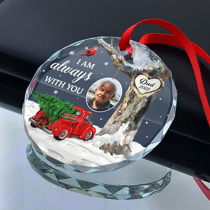 Always With You Photo Memorial Personalized Glass Ornament, Christmas Sympathy Keepsake, Lost Loved Ones Rememberance