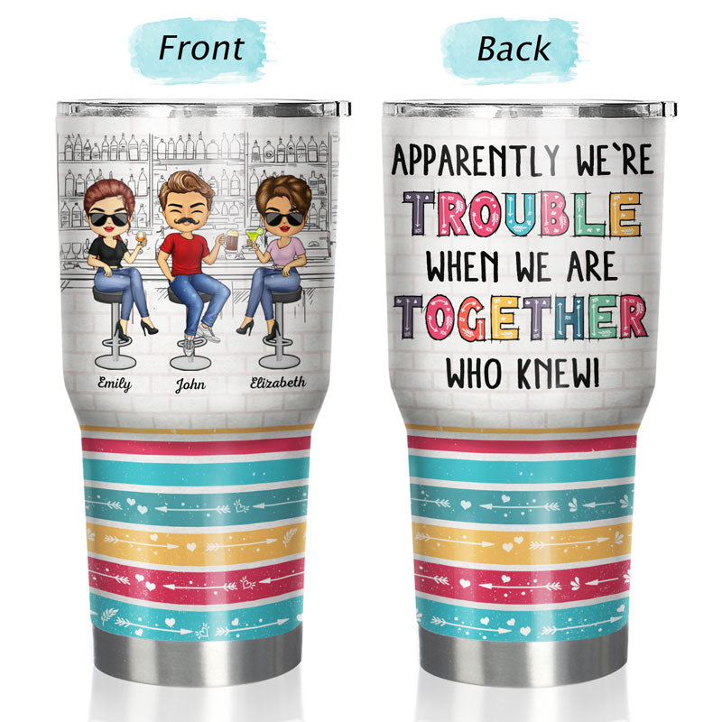 Best Friends Here's To Another Year Of Bonding Over Alcohol White - Bestie BFF Gift - Personalized Custom 30 Oz Tumbler