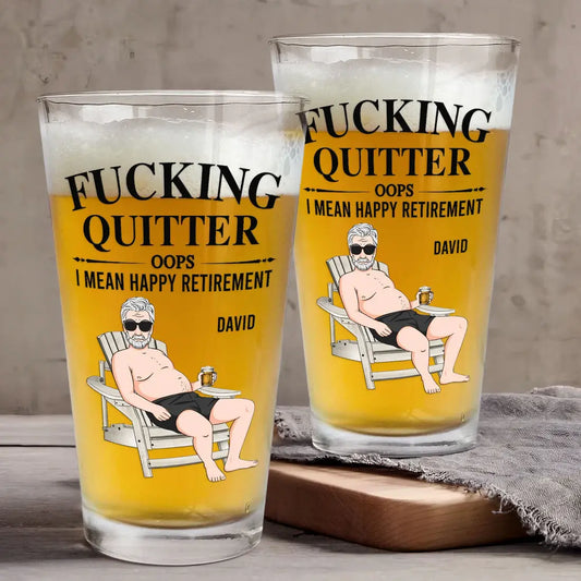 Quitter Oops I Mean Happy Retirement - Personalized Beer Glass Beer Glass The Next Custom Gift