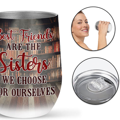 Reading Bestie Choose For Ourselves Custom Wine Tumbler