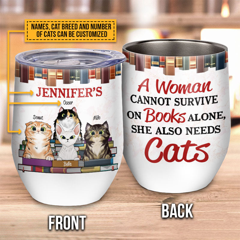 Reading Books Cat Lovers A Woman Cannot Survive Custom Wine Tumbler