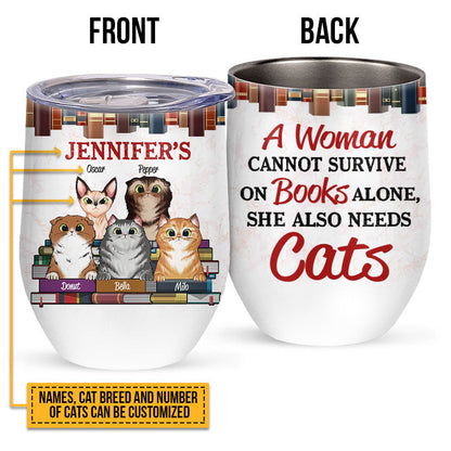 Reading Books Cat Lovers A Woman Cannot Survive Custom Wine Tumbler