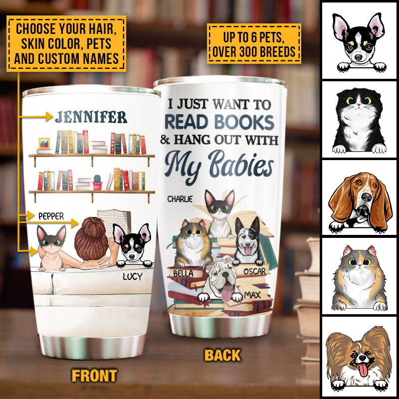 Reading Books, Dog Puppy, Kitten Cat Lady, Pet I Just Want To By Custom Tumbler