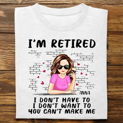 Retirement - I'm Retired - Personalized Unisex T-shirt, Hoodie, Sweatshirt (TM) Shirts & Tops The Next Custom Gift