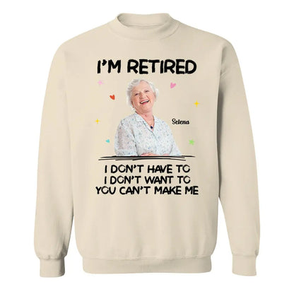 Retirement - I‘m Retired You Can’t Make Me Retirement - Personalized T-Shirt (LH) Shirts & Tops The Next Custom Gift