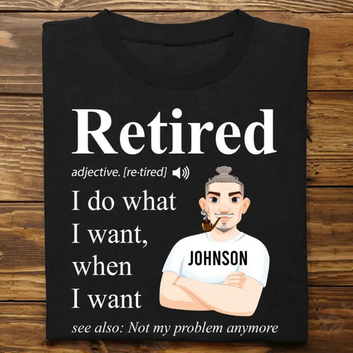 Retirement - Retired Definition Happy Retirement - Personalized Unisex T-shirt, Hoodie, Sweatshirt Shirts & Tops The Next Custom Gift