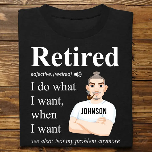 Retirement - Retired Definition Happy Retirement - Personalized Unisex T-shirt, Hoodie, Sweatshirt Shirts & Tops The Next Custom Gift