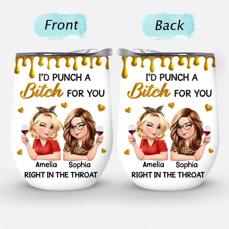 Right In The Throat 3D Bestie - Personalized Wine Tumbler