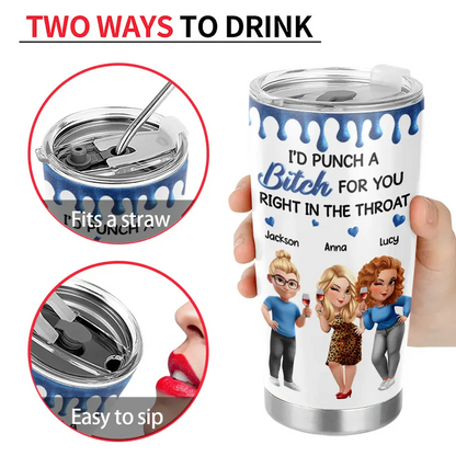 Right In The Throat 3D Bestie - Personalized Tumbler