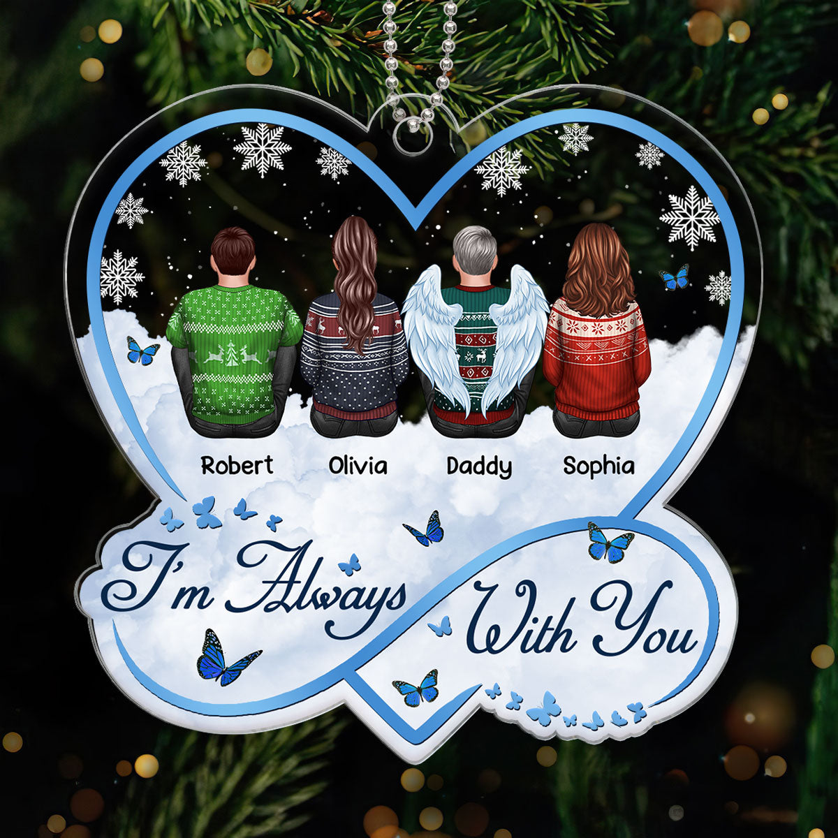 Sky Infinity Heart I Am Always With You Christmas Family Memorial Remembrance Gift Personalized Acrylic Ornament