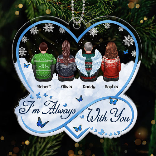 Sky Infinity Heart I Am Always With You Christmas Family Memorial Remembrance Gift Personalized Acrylic Ornament