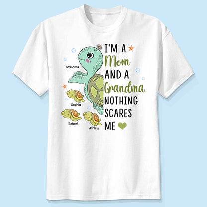 Nothing Scares Me Grandma Turtle Personalized Shirt