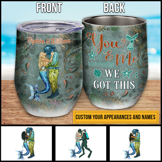 Scuba Diving And Mermaid Couple We Got This Custom Wine Tumbler, Couple Gift, Wine Tumbler For Couple