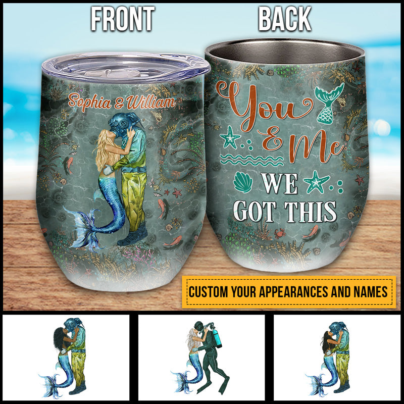 Scuba Diving And Mermaid Couple We Got This Custom Wine Tumbler, Couple Gift, Wine Tumbler For Couple