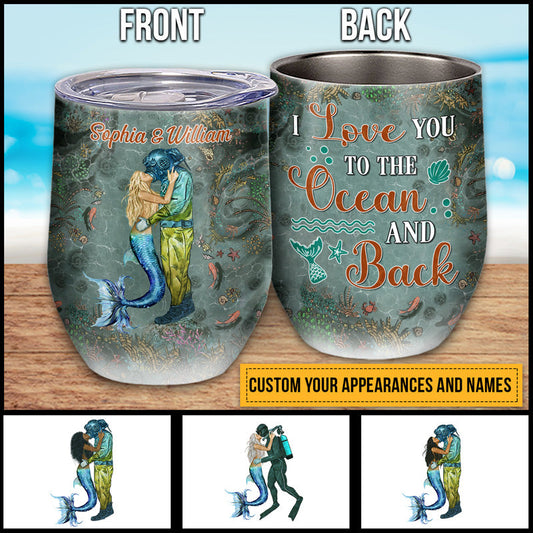 Scuba Diving And Mermaid Couple I Love You To The Ocean And Back Custom Wine Tumbler, Couple Gift, Wine Tumbler For Couple