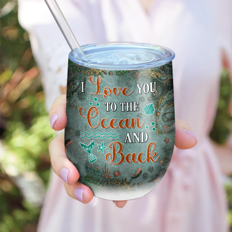 Scuba Diving And Mermaid Couple I Love You To The Ocean And Back Custom Wine Tumbler, Couple Gift, Wine Tumbler For Couple