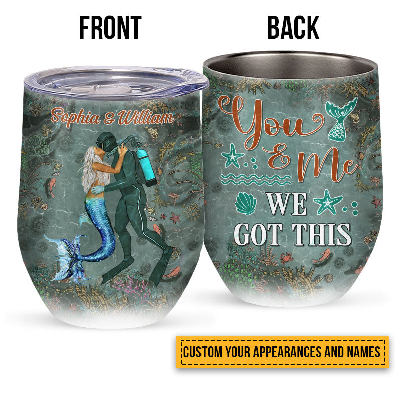 Scuba Diving And Mermaid Couple We Got This Custom Wine Tumbler, Couple Gift, Wine Tumbler For Couple