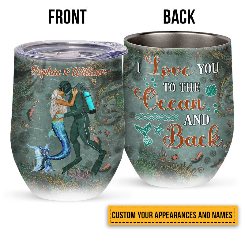 Scuba Diving And Mermaid Couple I Love You To The Ocean And Back Custom Wine Tumbler, Couple Gift, Wine Tumbler For Couple