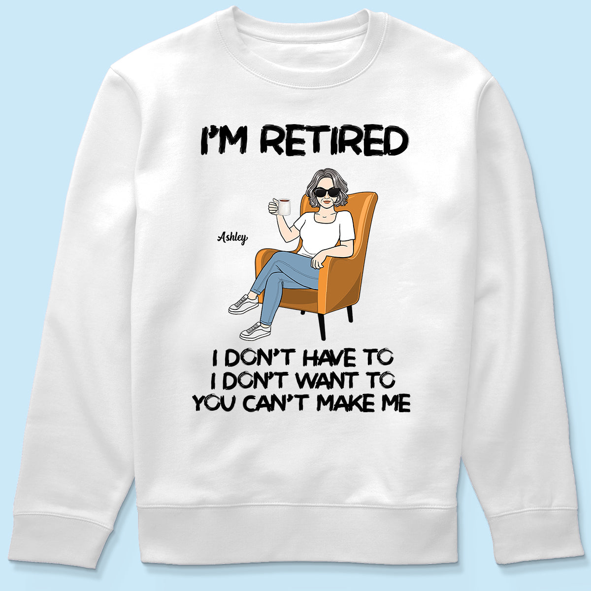 I'm Retired Personalized Shirt, Funny Retirement Gift, Gift For Retirees