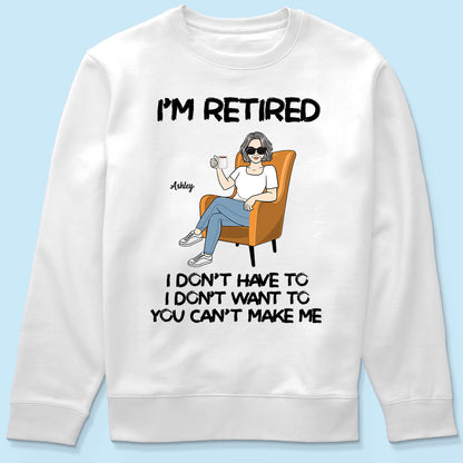 I'm Retired Personalized Shirt, Funny Retirement Gift, Gift For Retirees