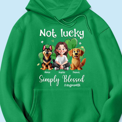 Not Lucky Simply Blessed Dog Mom Life Animation Cartoon Woman & Dogs St. Patrick's Day Personalized Shirt