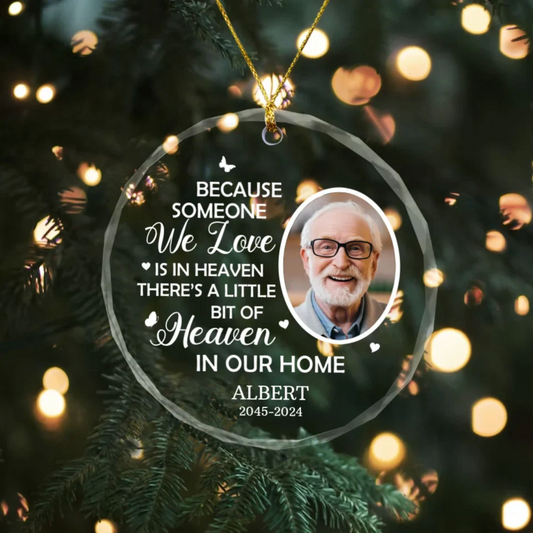 Personalized Because Someone We Love Is In Heaven Acrylic Ornament, Custom Memorial Photo Christmas Ornament, Remembrance Gifts for Loss of Loved Ones