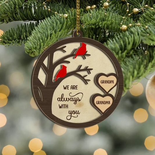 Personalized We Are Always With You Cardinal Ornament, Custom Memorial Wooden Ornament, Remembrance Gifts for Loss of Loved Ones