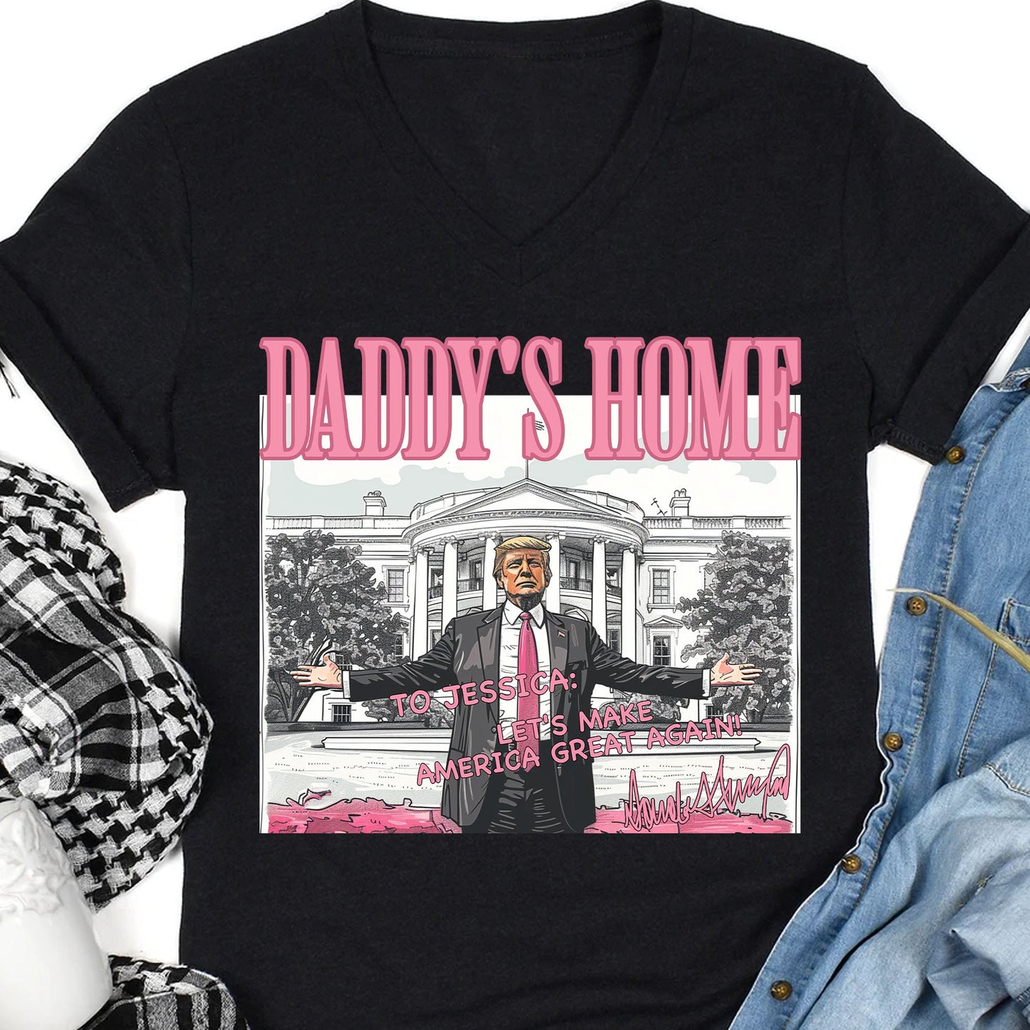 Daddy's Home Trump Shirt | President Donald Trump Autographed Shirt | Personalized Custom Trump Dark Shirt C986 - GOP