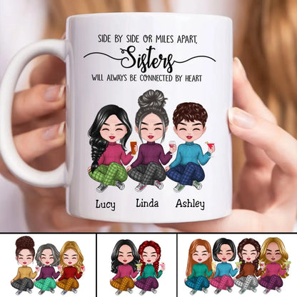 Side By Side Or Miles Apart, Sisters Will Always Be Connected By Heart - Personalized Mug mug The Next Custom Gift