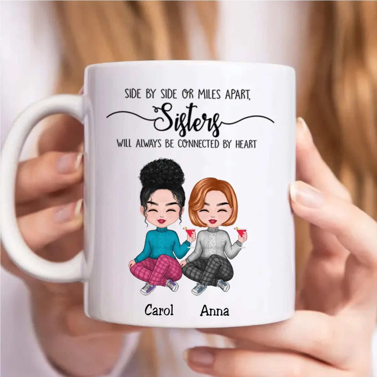 Side By Side Or Miles Apart, Sisters Will Always Be Connected By Heart - Personalized Mug mug The Next Custom Gift