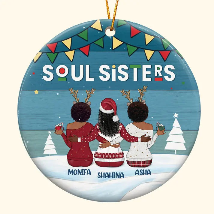 Sistas Soul Sisters - Personalized Ceramic Ornament - Christmas Gift For Sister ornament The Next Custom Gift