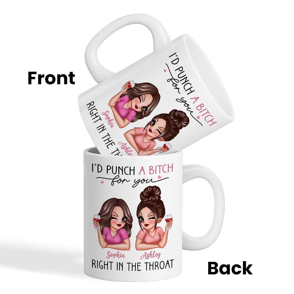 I'd Punch A Bitch For You Sassy Besties Personalized Mug, Funny Gift For Best Friends, BFF