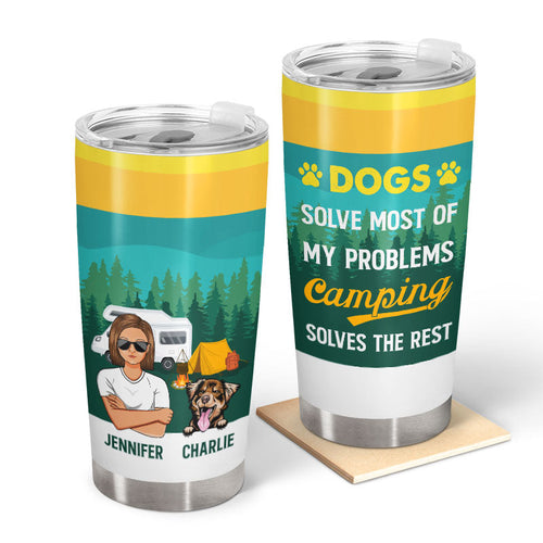 Camping Solves The Rest - Gift For Dog Owners - Personalized Custom Tumbler
