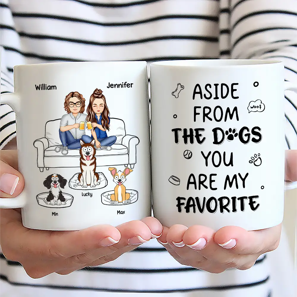 Aside From The Dog - Personalized Mug