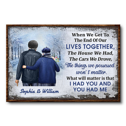 When We Get To The End Old Couple Winter - Couple Gift - Personalized Custom Poster