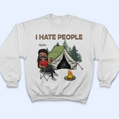 I Hate People - Camping Gift - Personalized Custom T Shirt