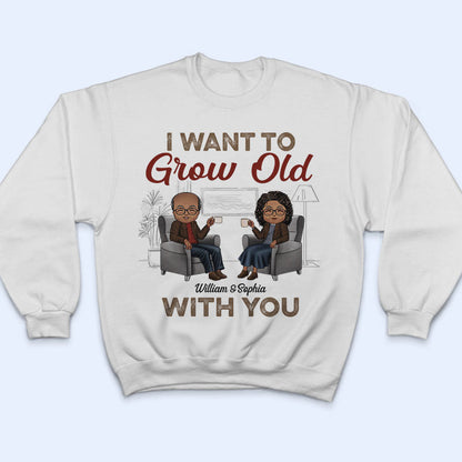 I Want To Grow Old With You Husband Wife Old Chibi Couple - Personalized Custom T Shirt