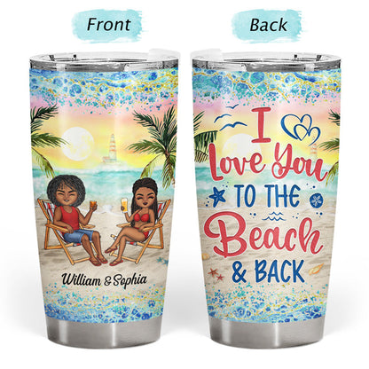 I Love You To The Beach And Back Husband Wife - Couple Gift - Personalized Custom Tumbler