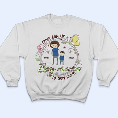 From Son Up To Son Down Mom Of Boys - Mother Gift - Personalized Custom T Shirt