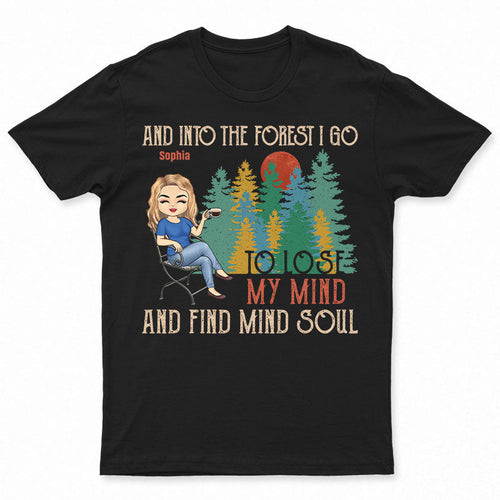 And Into The Forest I Go Camping Outdoor - Gift For Camper - Personalized Custom T Shirt