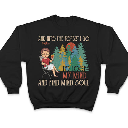 And Into The Forest I Go Camping Outdoor - Gift For Camper - Personalized Custom T Shirt