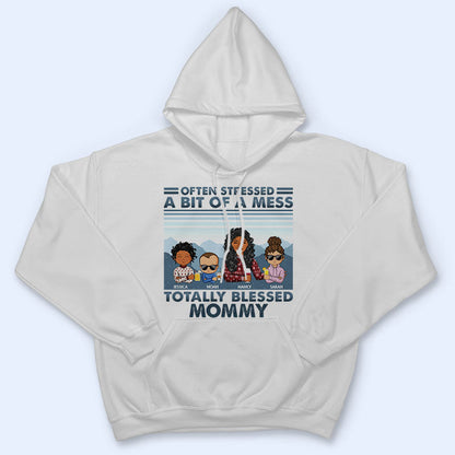 Mother Often Stressed A Bit Of A Mess Young - Christmas Gift For Mother - Personalized Custom T Shirt