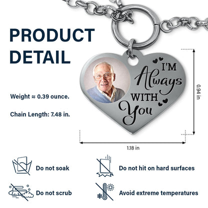 Custom Photo I'm Always With You - Memorial Gift For Family, Siblings, Friends, Dog Lovers, Cat Lovers - Personalized Heart Bracelet