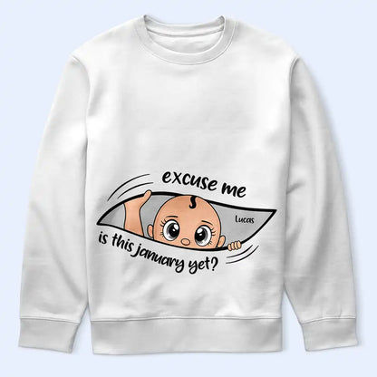 Pregnant Mom,Gift For Wife,Funny - Excuse Me Is It Time Yet Pregnancy Announcement Expecting Mom Maternity - Personalized T Shirt