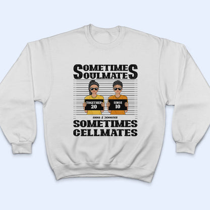 Sometimes Cellmates - Gift For Couples - Personalized Custom T Shirt