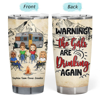 Camping Queens The Girls Are Drinking - Personalized Custom Tumbler