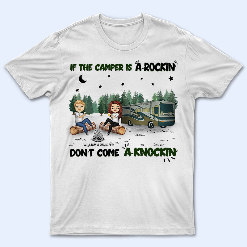 Camping Couple If The Camper Is A Rockin Don't Come Knockin - Personalized Custom T Shirt