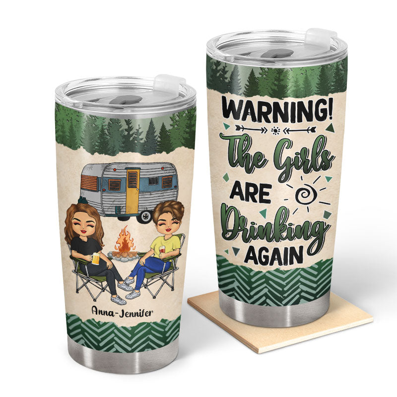 Camping Green Warning The Girls Are Drinking - Personalized Custom Tumbler