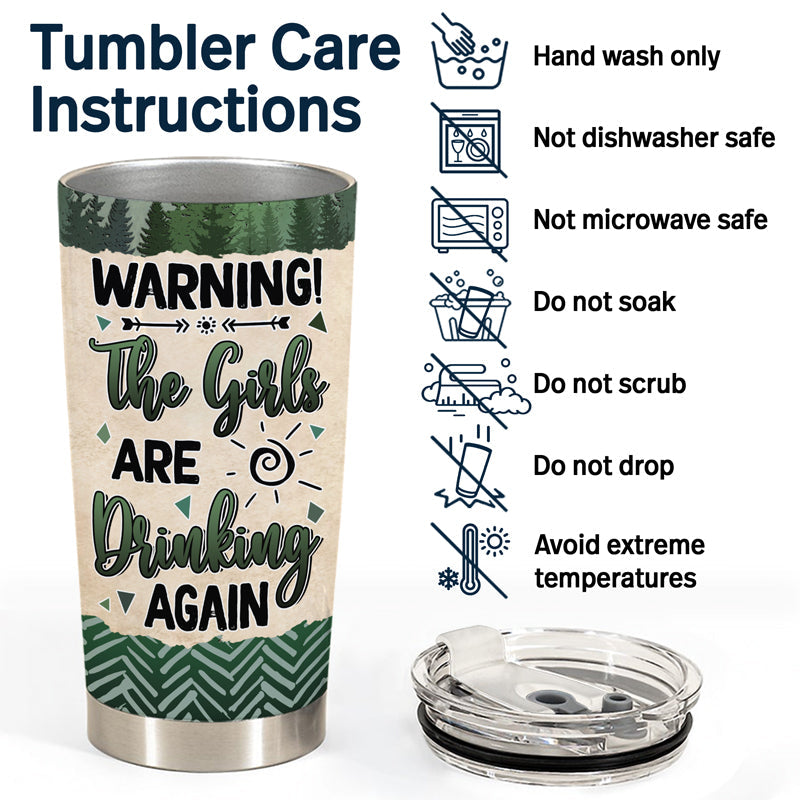 Camping Green Warning The Girls Are Drinking - Personalized Custom Tumbler