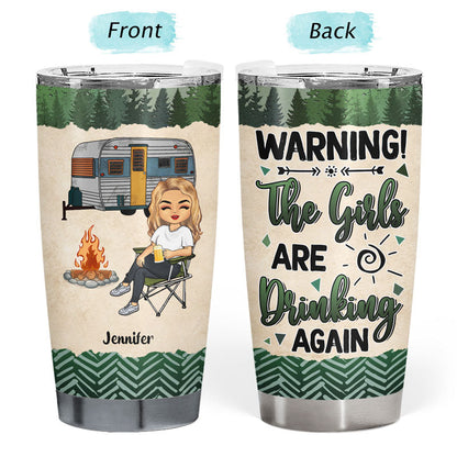 Camping Green Warning The Girls Are Drinking - Personalized Custom Tumbler